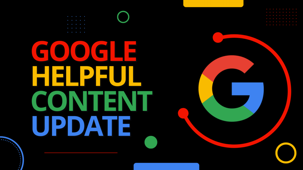 Google Helpful Content là gì? Cách xác định và khắc phục khi cập nhật